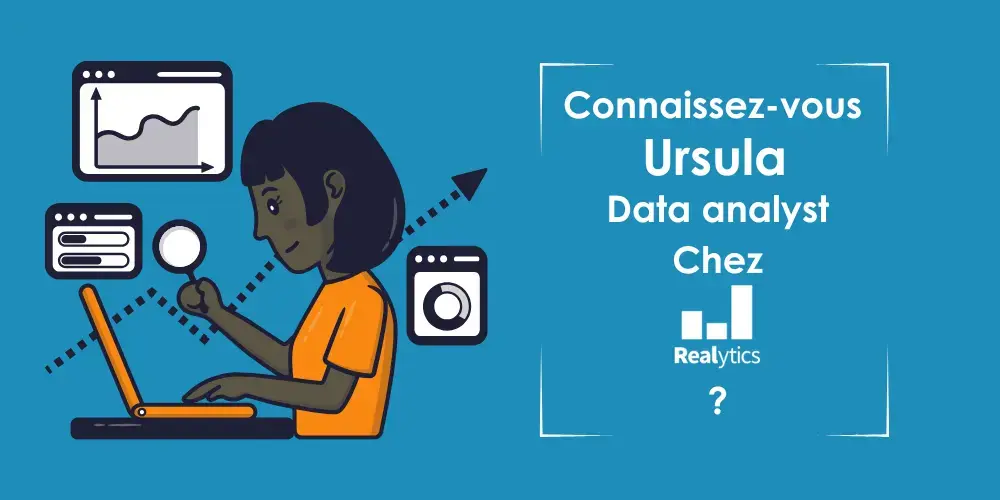 Connaissez vous Ursula, Data analyst ?